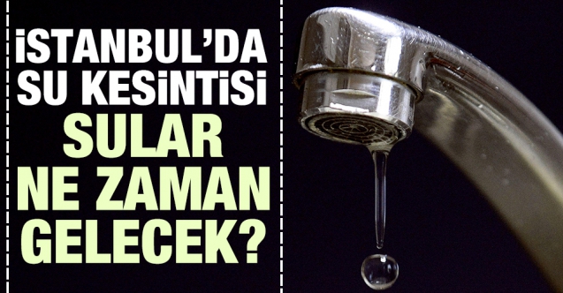 10 kasim carsamba kesinti listesi iski su kesintisi ariza istanbul da sular ne zaman