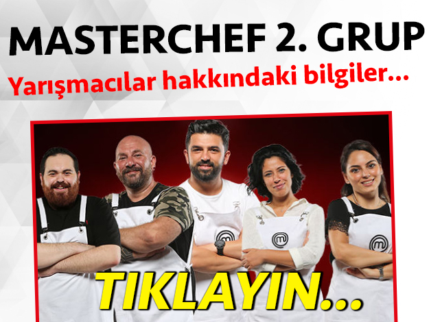 masterchef türkiye 2. sezon 2. grup yarışmacı adayları